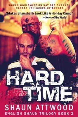 Hard Time: Locked Up Abroad by Attwood, Shaun [Paperback]