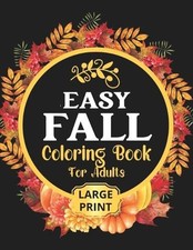 Easy Fall Coloring Book: 50 Beautiful Autumn Coloring Pages For Adults Relaxatio