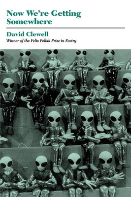 Now We're Getting Somewhere (Volume 1994) (Wisconsin Poetry Series)