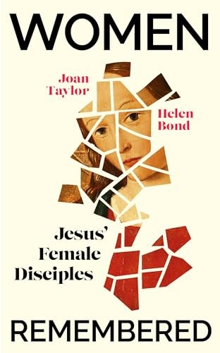 Women Remembered: Jesus' Female Disciples. Bond, Taylor 9781529372601 New** - Image 4