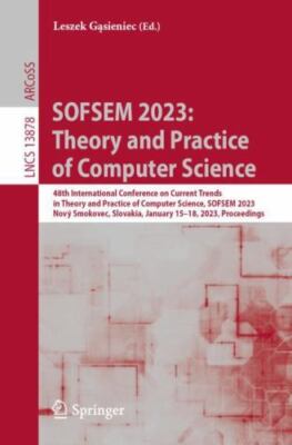 SOFSEM 2023: Theory and Practice of Computer Science : 48th International Con...