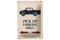 Blechschild Spruch 12X18 Cm Pick Up Parking Only Metall Deko Schild