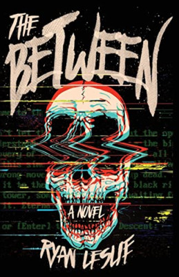 The Between - Paperback NEW Leslie, Ryan 22/06/2021