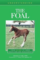 Understanding The Foal Your Guide To Horse Health Care And Management Cable Buch
