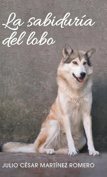 Julio CéSar MartíNez Romero | La SabiduríA Del Lobo | Buch | Spanisch (2014)-image