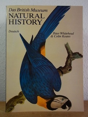 Das British Museum (Natural History). Deutsche Ausgabe Whitehead, Peter (Text) u