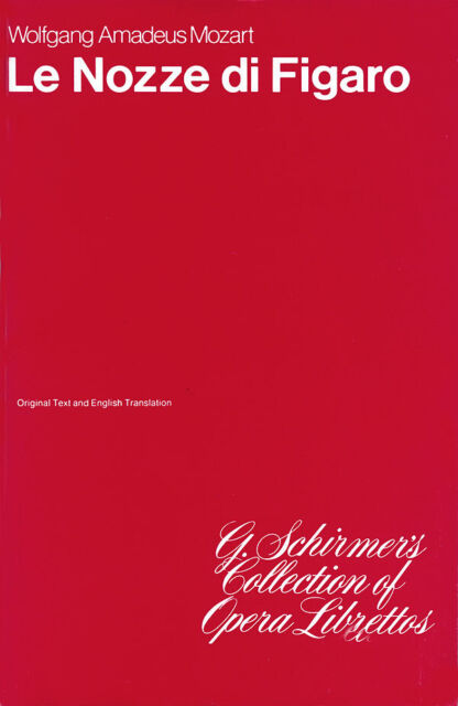 Mozart The Marriage of Figaro Opera Libretto Italian English G Schirmer Book