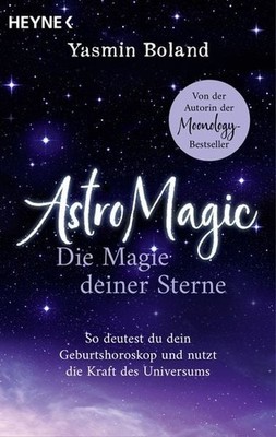 AstroMagic   Die Magie deiner Sterne So deutest du dein Geburtshoroskop und n...