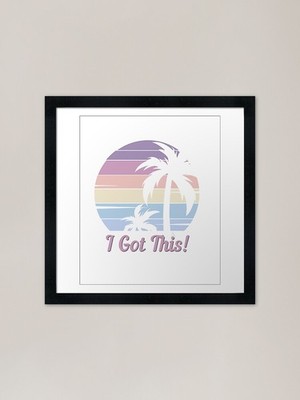 I Got This - Retro Palme Sonnenuntergang gerahmtes Wandbild Poster Leinwanddruck Bild