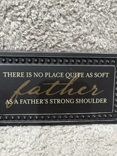 No Place as Soft as Father's Strong Shoulder 5"x10" Metal Sign - New Old Stock