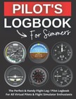 PILOT LOGBOOK FOR SIMMERS: The Perfect and Handy Flight Simulato