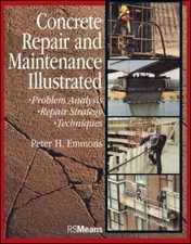 Concrete Repair And Maintenance Illustrated by Peter Emmons
