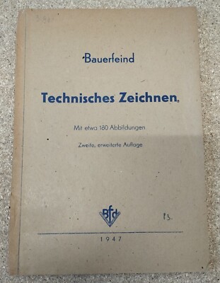 Technisches Zeichnen Bauerfeind mit etwa 180 Abbildungen 1947