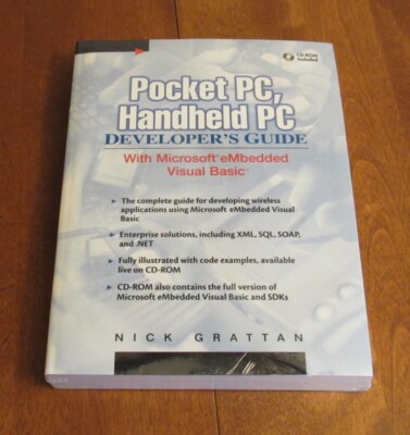 Pocket PC, Handheld PC Developer's Guide By Nick Grattan (Prentice Hall, 2001)