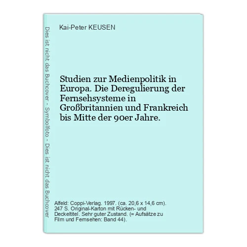 Studies To Medienpolitik IN Europa. Die Dereguli Keusen, Kai-Peter - Picture 1 of 1