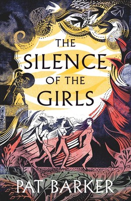 Pat Barker The Silence of the Girls