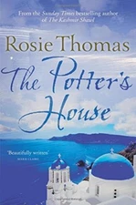 The Potter's House By Rosie Thomas. 9780007563227