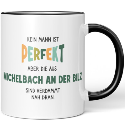 Kein Mann ist perfekt aber aus Michelbach an der Bilz sind verdammt 10006514557