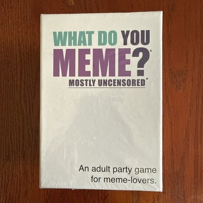 What Do You Meme? Mostly Uncensored. An Adult Party Game For Meme-Lovers NEW