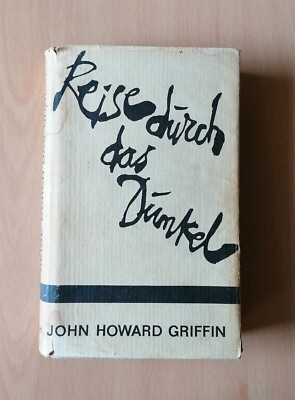 JOHN HOWARD GRIFFIN - Reise durch das Dunkel (Hardcover)