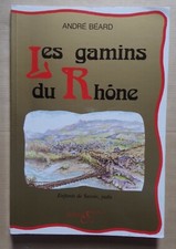 § les gamins du Rhône enfants de Savoie jadis - André Béard - Yenne - 1993