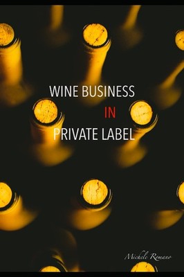 Wine business in private label: Your brand without your cellar