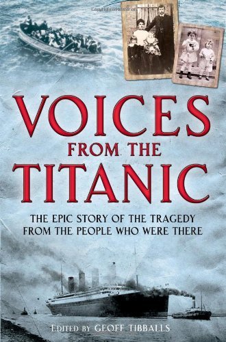Voices from the Titanic By Geoff Tibballs