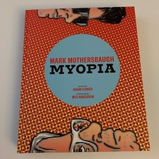 Mark Mothersbaugh: Myopia.  rare DEVO art book, 2014 w Wes Anderson, Adam Lerner