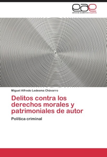 Delitos Contra Los Derechos Morales Y Patrimoniales De Autor Miguel Alfredo Lede-image