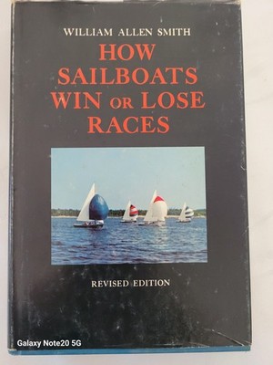 How Sailboats Win or Lose Races Smith Revised Edition Sailing Racing Guide HCDJ