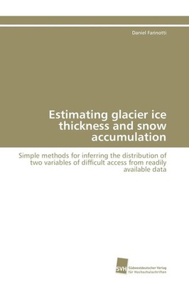 Daniel Farinotti | Estimating glacier ice thickness and snow accumulation | Buch