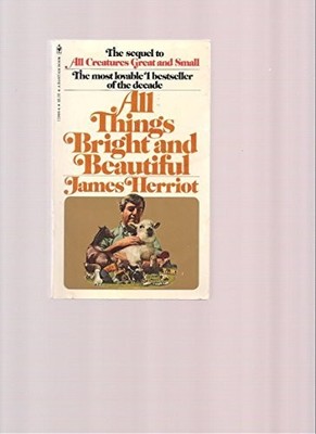 All Things Bright and Beautiful by James Herriot (1977-01-01)