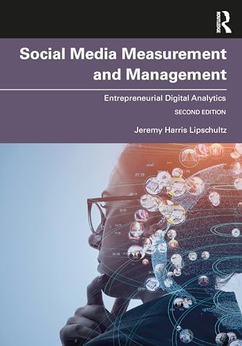 Social Media Measurement And Management : Entrepreneurial Digital Analytics Jeremy Harris (University Of Nebraska At Omaha, Usa) Lipschultz - Image 5