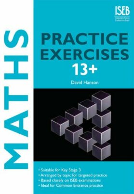 Maths Practice Exercises: Practice Exercises for Common Entrance