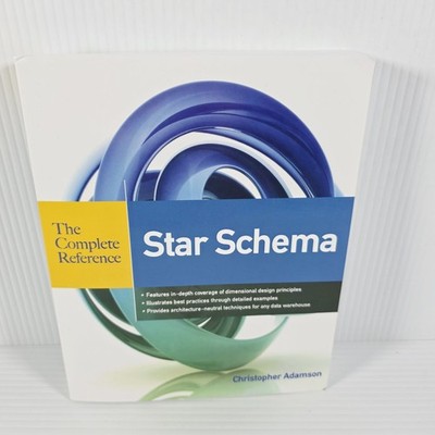 STAR SCHEMA: The Complete Reference by Christopher Adamson (2010, SC) VG