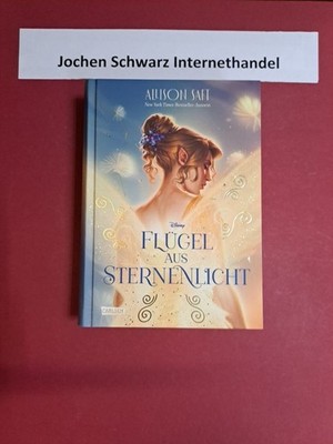 Flügel aus Sternenlicht. Saft, Allison und Nina Ohlmann: