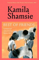 Best Of Friends | From The Winner Of The Women's Prize For Fiction | Shamsie