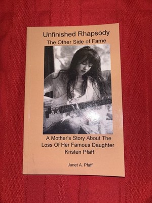 Unfinished Rhapsody, The Other Side of Fame, Kristen Pfaff, Paperback Book, 2014