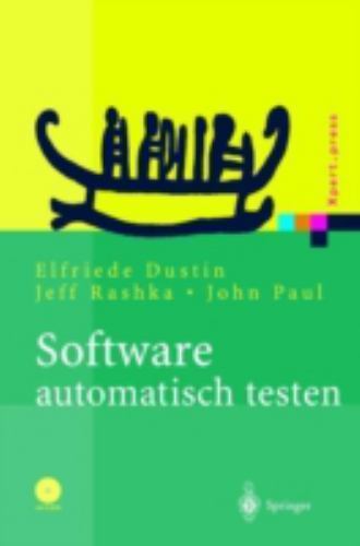 Xpert. Press Ser.: Software Automatisch Testen : Verfahren, Handhabung ...