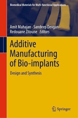 Additive Manufacturing of Bio-implants (Hardback) (UK IMPORT)