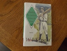 SHOELESS JOE JACKSON COMES TO IOWA: STORIES By W. P. Kinsella - Hardcover