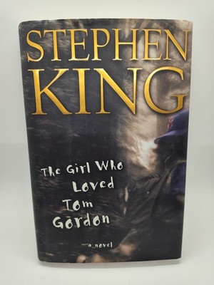 The Girl Who Loved Tom Gordon Stephen King 1999 True First Edition Scribner