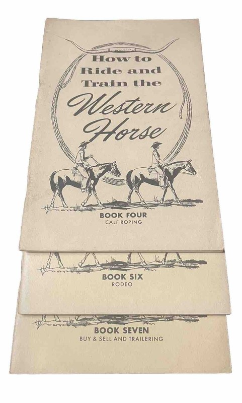 1961 3 BOOK LOT HOW TO RIDE AND TRAIN THE WESTERN HORSE OF BOOK 4,6,7 BY P. MOSS