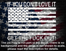 If You Dont Love It Get The Fk Out Us Flag Vinyl Decal Us Made And Sold