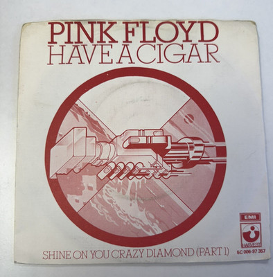 Pink Floyd   Have A Cigar 7'' Vinyl Single | Shine On You Crazy Diamond (Part 1)