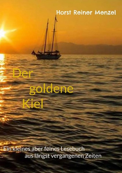 Der Goldene Kiel Horst Reiner Menzel-image