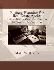 Business Planning for Real Estate Agents by Matt Williams [Paperback]