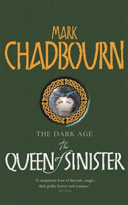 The Queen of Sinister (The Dark Age: Book Two) - Chadbourn, Mark