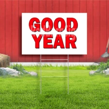 Good Year Coroplast Sign Plastic Indoor Outdoor Yard Sign FREE SHIPPING
