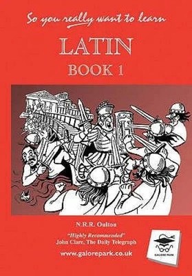 Latin: Book 1 (So You Really Want to Learn) - NRR Oulton Harcover